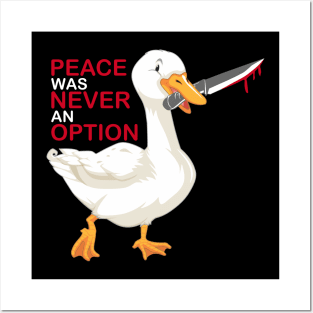 Peace Was Never An Option Goose Posters and Art